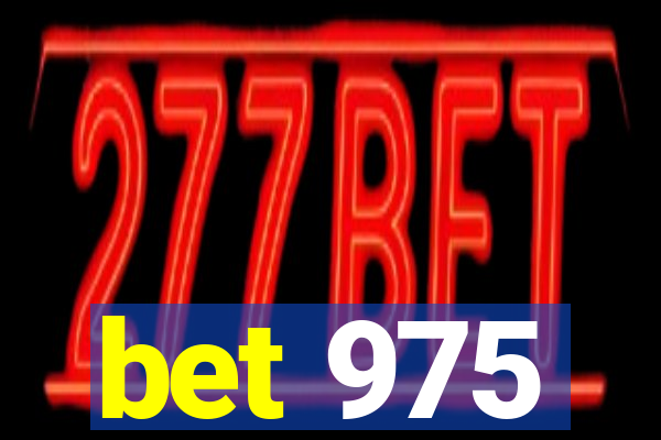 bet 975